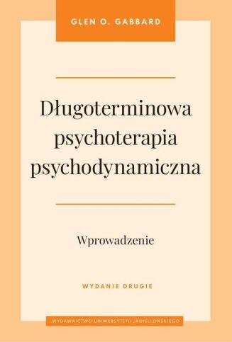 DŁUGOTERMINOWA PSYCHOTERAPIA PSYCHODYNAMICZNA /WYD 2023/