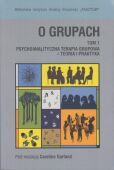 O GRUPACH, TOM 1<br> Psychoanalityczna terapia grupowa. Teoria i praktyka <br>II wydanie, oprawa miękka. LEKKO USZKODZONA