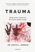 TRAUMA. OD PRZEMOCY DOMOWEJ DO TERRORU POLITYCZNEGO<br>Terapia traumy