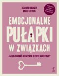 EMOCJONALNE PUŁAPKI W ZWIĄZKACH