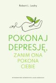 POKONAJ DEPRESJĘ, ZANIM ONA POKONA CIEBIE