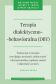 TERAPIA DIALEKTYCZNO-BEHAWIORALNA (DBT) <BR>Praktyczne ćwiczenia rozwijające uważność, efektywność interpersonalną, regulację emocji i odporność na stres