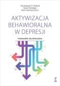 AKTYWIZACJA BEHAWIORALNA W DEPRESJI <br>Przewodnik dla klinicystów