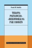 TERAPIA POZNAWCZO-BEHAWIORALNA PAR I RODZIN  - Podręcznik dla klinicystów