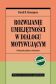 ROZWIJANIE UMIEJĘTNOŚCI W DIALOGU MOTYWUJĄCYM <br>Podręcznik praktyka z ćwiczeniami. Wydanie 2