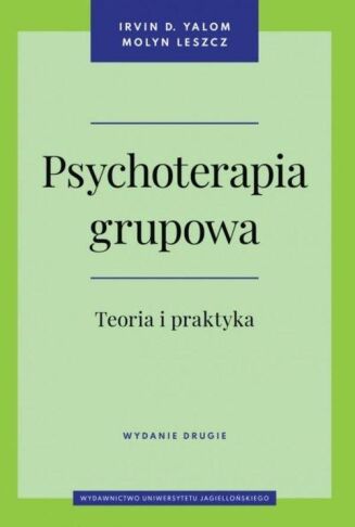 PSYCHOTERAPIA GRUPOWA. TEORIA I PRAKTYKA. LEKKO USZKODZONA