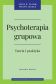 PSYCHOTERAPIA GRUPOWA. TEORIA I PRAKTYKA. LEKKO USZKODZONA