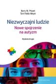 NIEZWYCZAJNI LUDZIE. NOWE SPOJRZENIE NA AUTYZM