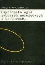 PSYCHOPATOLOGIA ZABURZEŃ NERWICOWYCH I OSOBOWOŚCI