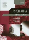 PSYCHIATRIA TOM 1 <BR>Podstawy psychiatrii