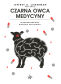 CZARNA OWCA MEDYCYNY <br>Nieopowiedziana historia psychiatrii