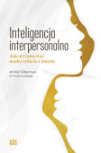 INTELIGENCJA INTERPERSONALNA.  - Jak utrzymywać mądre relacje z innymi