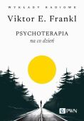 PSYCHOTERAPIA NA CO DZIEŃ. WYKŁADY RADIOWE