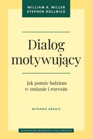 DIALOG MOTYWUJĄCY <br>Jak pomóc ludziom w zmianie