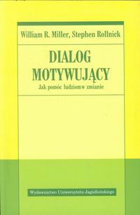 DIALOG MOTYWUJĄCY <br>Jak pomóc ludziom w zmianie