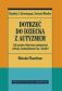 DOTRZEĆ DO DZIECKA Z AUTYZMEM <BR>Jak pomóc dzieciom nawiązywać relacje, komunikować się i myśleć