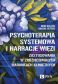 PSYCHOTERAPIA SYSTEMOWA I NARRACJE WIĘZI <br>Zastosowania w zróżnicowanych warunkach klinicznych