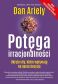 POTĘGA IRRACJONALNOŚCI <br>Ukryte siły, które wpływają na nasze decyzje