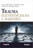 TRAUMA EGZYSTENCJALNA A WARTOŚCI