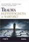 TRAUMA EGZYSTENCJALNA A WARTOŚCI
