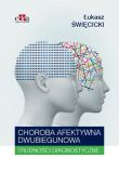 CHOROBA AFEKTYWNA DWUBIEGUNOWA. TRUDNOŚCI DIAGNOSTYCZNE