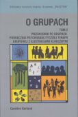 O GRUPACH, TOM 2<br> Przewodnik po grupach<br>II wydanie, oprawa miękka