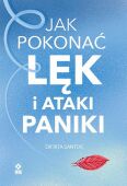 JAK POKONAĆ LĘK I ATAKI PANIKI?