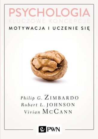 PSYCHOLOGIA. KLUCZOWE KONCEPCJE. T. 2 Motywacja i uczenie się. /oprawa twarda/
