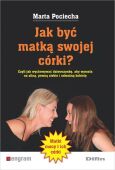 JAK BYĆ MATKĄ SWOJEJ CÓRKI?