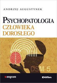 PSYCHOPATOLOGIA CZŁOWIEKA DOROSŁEGO