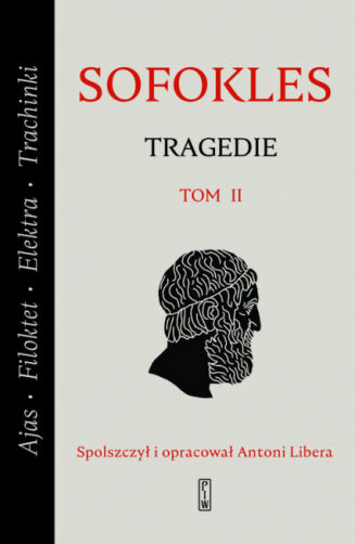 TRAGEDIE, T. 2 <br>Ajas, Filoktet, Elektra, Trachinki