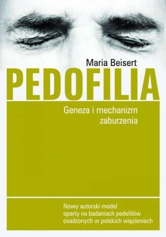 PEDOFILIA. GENEZA I MECHANIZM ZABURZENIA