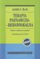 TERAPIA POZNAWCZO-BEHAWIORALNA. <br>Podstawy i zagadnienia szczegółowe