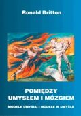 POMIĘDZY UMYSŁEM A MÓZGIEM <br>Modele umysłu i modele w umyśle