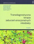 TRANSDIAGNOSTYCZNA TERAPIA ZABURZEŃ EMOCJONALNYCH MŁODZIEŻY <br>Poradnik