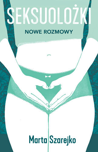 SEKSUOLOŻKI. Nowe rozmowy