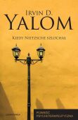 KIEDY NIETZSCHE SZLOCHAŁ  - Powieść psychoterapeutyczna