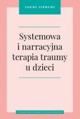 SYSTEMOWA I NARRACYJNA TERAPIA TRAUMY U DZIECI