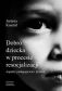 DOBRO DZIECKA W PROCESIE RESOCJALIZACJI <br>Aspekty pedagogiczne i prawne