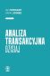 ANALIZA TRANSAKCYJNA DZISIAJ. LEKKO USZKODZONA