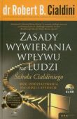 ZASADY WYWIERANIA WPŁYWU NA LUDZI.<BR>Szkoła Cialdiniego