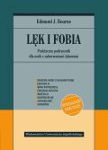 LĘK I FOBIA, Wyd II<br>Praktyczny podręcznik dla osób z zaburzeniami lękowymi