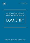 KRYTERIA DIAGNOSTYCZNE ZABURZEŃ PSYCHICZNYCH DSM-5-TR
