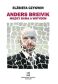 ANDERS BREIVIK. MIĘDZY DUMĄ A WSTYDEM