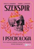 SZEKSPIR I PSYCHOLOGIA <br>Co o naturze ludzkiej mówią nam wielkie dzieła Szekspira?