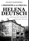Z PRZEMYŚLA DO FREUDA. HELENA DEUTSCH