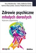 ZDROWIE PSYCHICZNE MŁODYCH DOROSŁYCH. WYBRANE ZAGADNIENIA