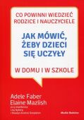 JAK MÓWIĆ, ŻEBY DZIECI SIĘ UCZYŁY