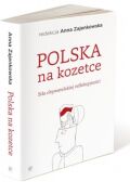 POLSKA NA KOZETCE <BR>Siła obywatelskiej refleksyjności