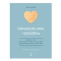 SAMOOKALECZENIA NASTOLATKÓW <BR>Uwolnij się od destrukcyjnych zachowań dzięki technikom terapii DBT. Poradnik z ćwiczeniami